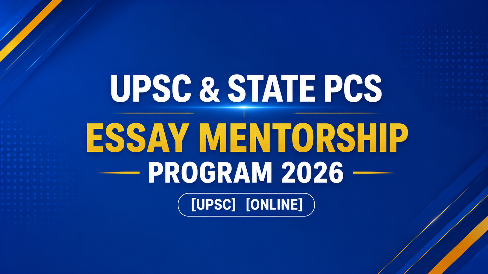 UPSC & State PCS |Essay Mentorship Program 2026